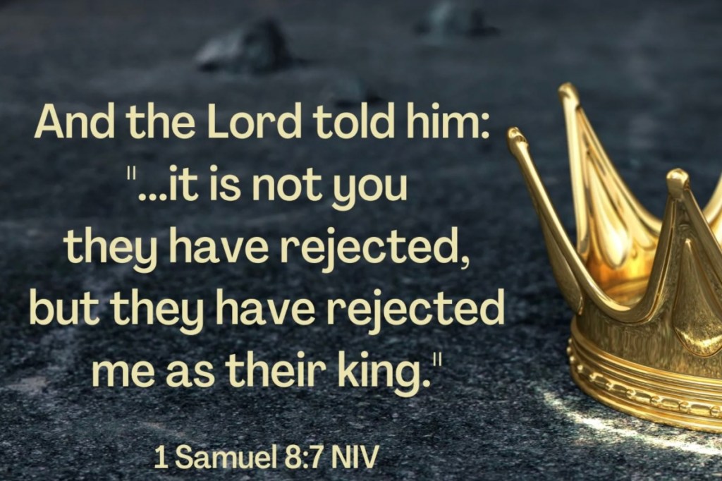 A golden crown placed on a dark surface, with a biblical quote from 1 Samuel 8:7 NIV overlaid in large, clear font.